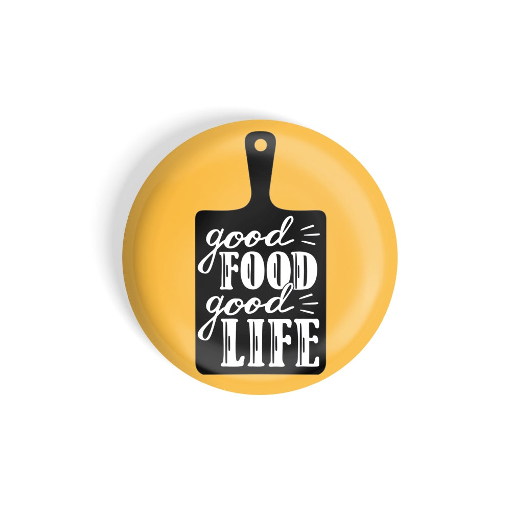 dhcrafts Round Fridge Magnet Yellow Food Lovers Good Food Good Life D1 Glossy Finish Design Pack of 1 (58 mm)